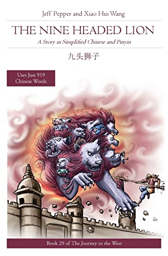 The Nine Headed Lion: A Story in Simplified Chinese and Pinyin (Journey to the West (in Simplified Chinese), Band 29)