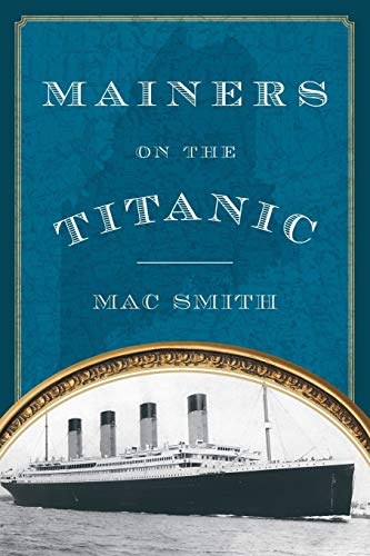 Mac Smith Mainers On The Titanic