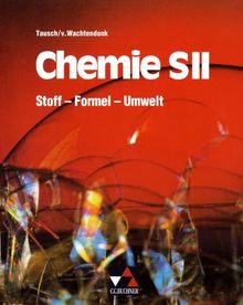 Chemie S II. Stoff, Formel, Umwelt. Gesamtband