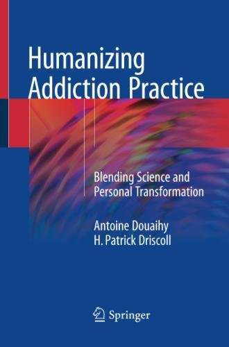 Humanizing Addiction Practice: Blending Science and Personal Transformation