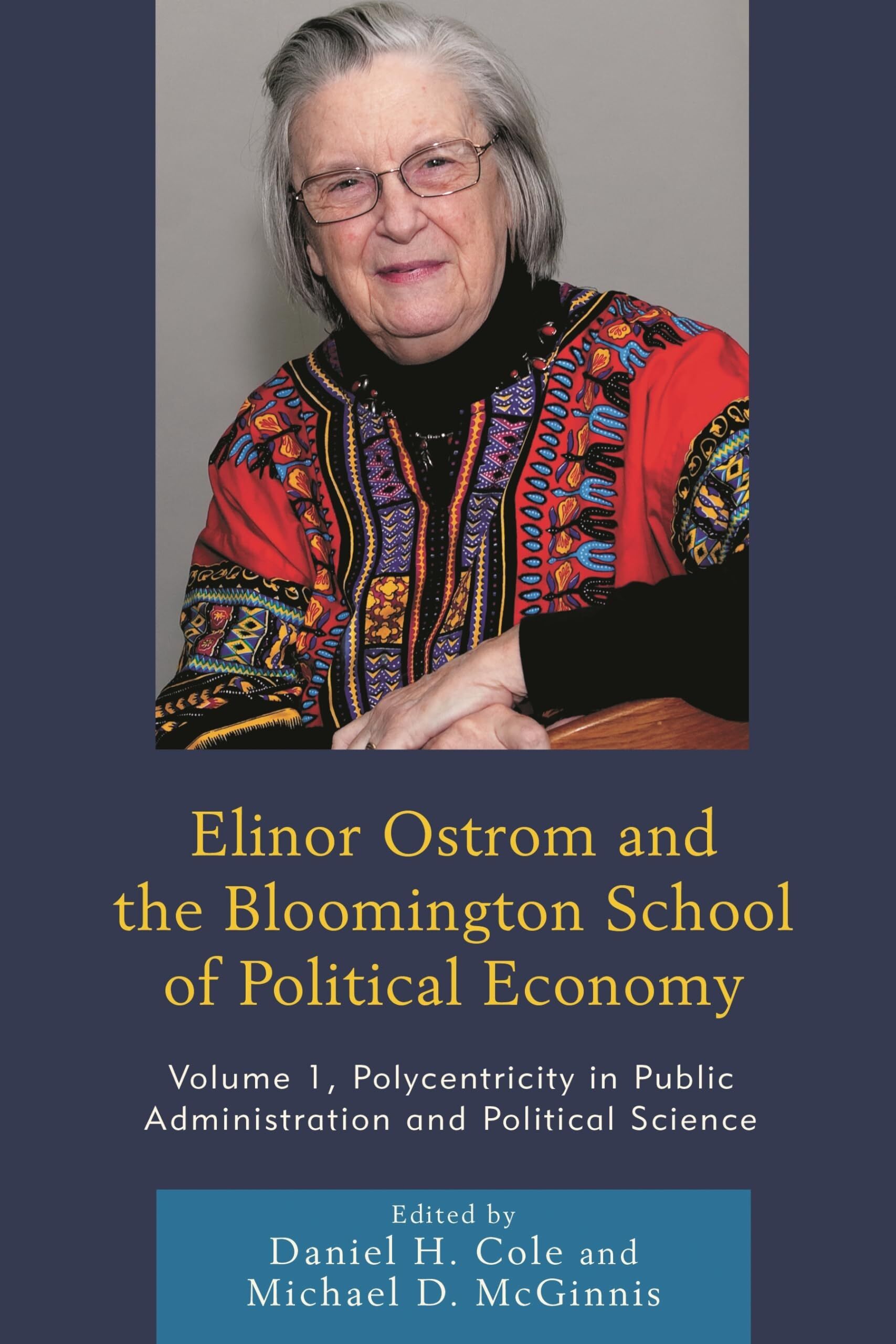 Elinor Ostrom and the Bloomington School of Political Economy