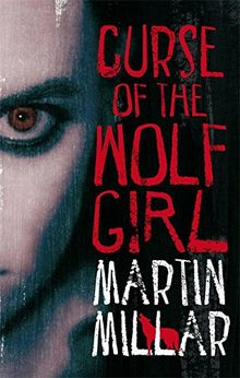 Werewolf Girl 02. Curse of the Wolf Girl von Martin Millar | Buch | Zustand gut