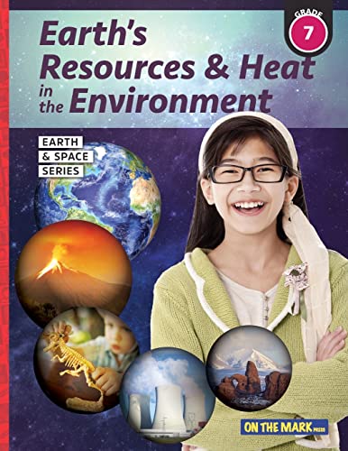 Earth's Resources & Heat in the Environment - Earth Science Grade 7 (Earth & Space Science, Band 7)