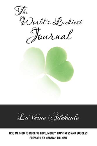 The World's Luckiest Journal: Trio Method To Receive