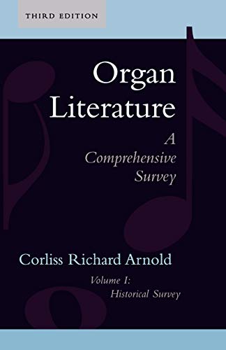 Organ Literature: Historical Survey, Volume 1, Third Edition