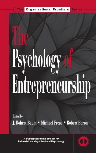 The Psychology of Entrepreneurship (SIOP Organizational Frontiers)
