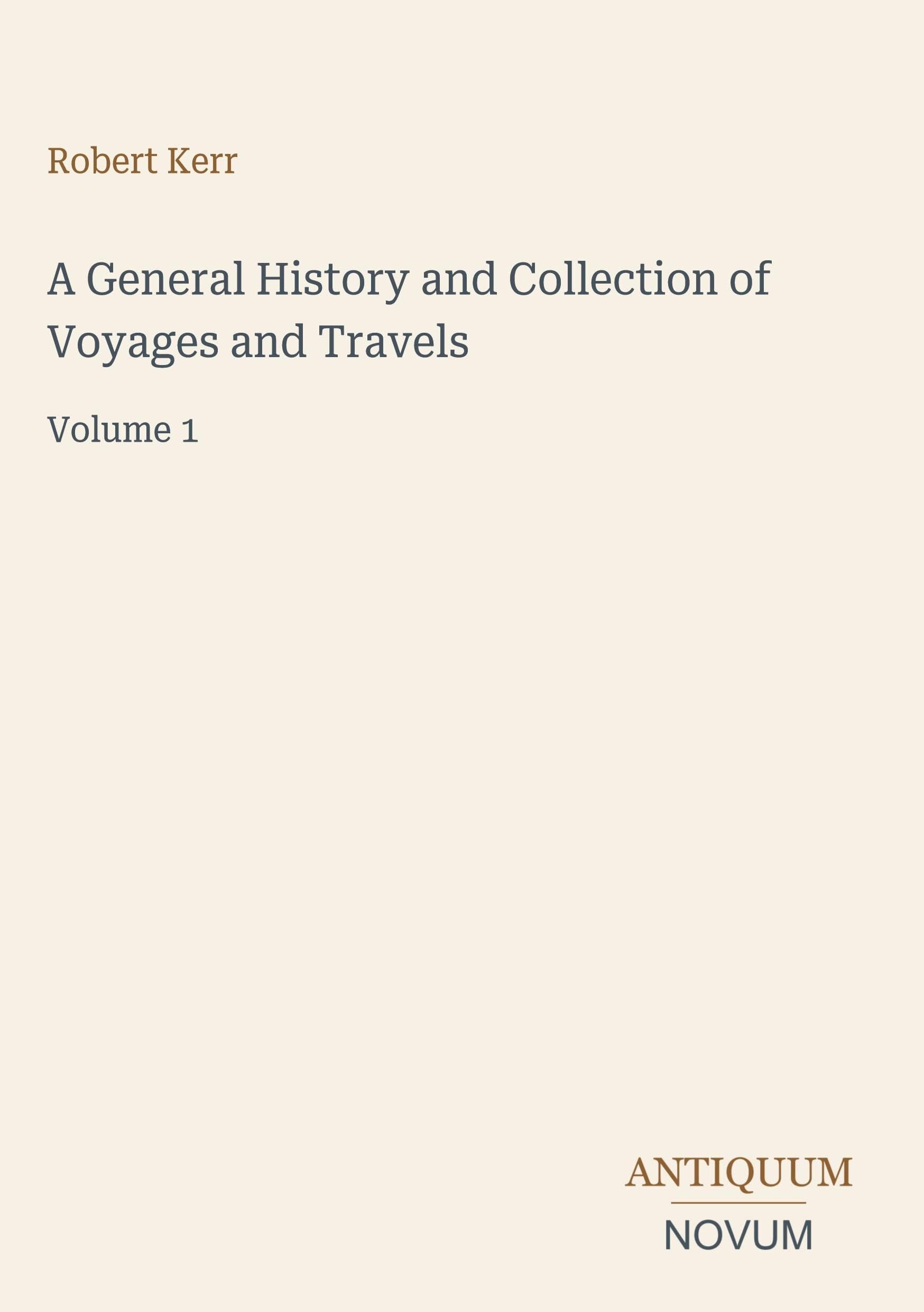 A General History and Collection of Voyages and Travels
