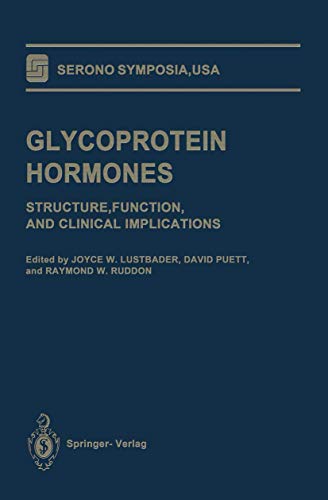Glycoprotein Hormones: Structure, Function, and Clinical Implications (Serono Symposia USA)