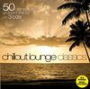 50 Chillout Lounge Classics (Dieser Titel enthält Re-Recordings)