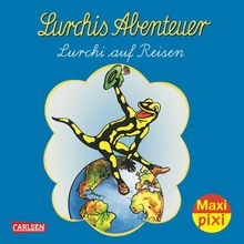 Maxi-Pixi Nr. 110: Lurchis Abenteuer: Lurchi auf Reisen