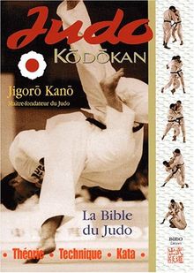 Judo kodokan : la bible du judo
