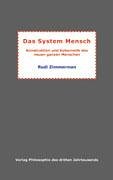 Das System Mensch: Konstruktion und Kybernetik des neuen ganzen Menschen