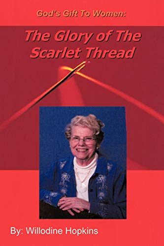 God's Gift To Women: The Glory Of The Scarlet Thread