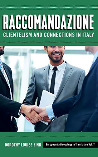 Raccomandazione: Clientelism and Connections in Italy (European Anthropology in Translation, Band 7)