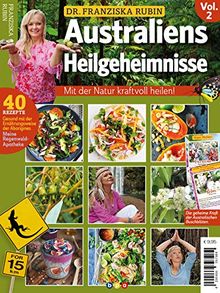 Dr. Franziska Rubin: Australiens Heilgeheimnisse Vol. 2 - Mit der Natur kraftvoll heilen!