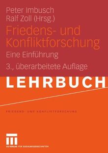 Friedens- und Konfliktforschung: Eine Einführung