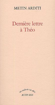 Dernière lettre à Théo
