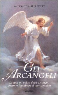 Gli arcangeli (Le vie dello spirito)