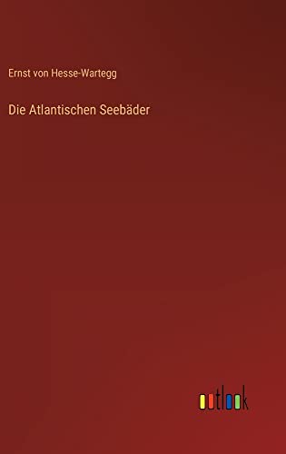 Die Atlantischen Seebäder