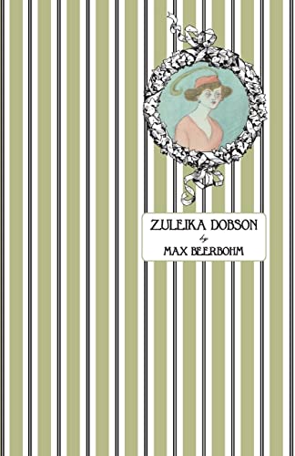 Zuleika Dobson: Or, An Oxford Love Story