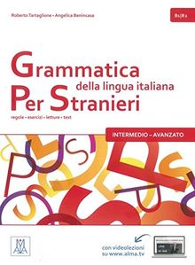 Grammatica della lingua italiana per stranieri - intermedio - avanzato: regole - esercizi - letture - test / Kursbuch