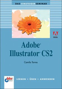 Adobe Illustrator CS 2.0. Das Einsteigerseminar.