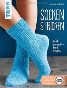 Socken stricken (kreativ.startup.): Leicht gemacht - heiß geliebt. Genial für Einsteiger