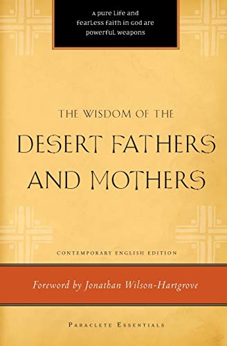 Wisdom of the Desert Fathers and Mothers (Paraclete Essentials)