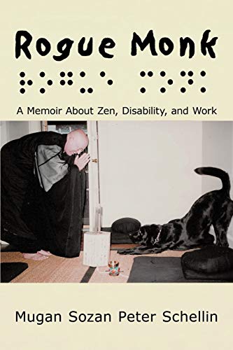 Rogue Monk: A Memoir About Zen, Disability, and Work