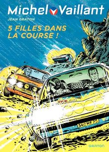 Michel Vaillant. Vol. 19. 5 filles dans la course !