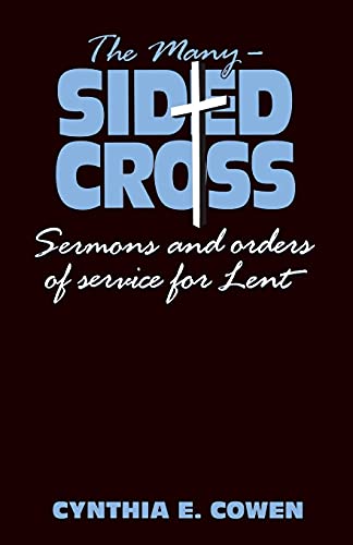 The Many-Sided Cross: Sermons and Orders of Service for Lent