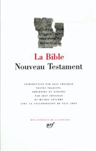 La Bible : Nouveau Testament (pleiade)