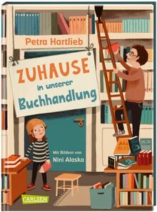 Zuhause in unserer Buchhandlung: Kinderalltag in einer Buchhandlung zum Vorlesen für Jungen und Mädchen ab 5