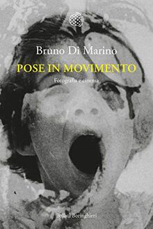 Pose in movimento. Fotografia e cinema (Nuova cultura)