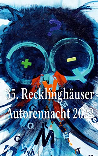 35. Recklinghäuser Autorennacht 2022: Vestische Literatureule mit dem Autorennacht-Preis der Sparkasse Vest