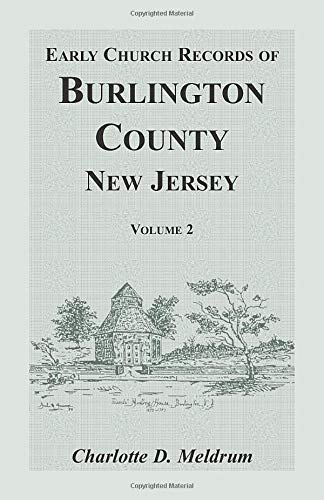 Early Church Records of Burlington County, New Jersey. Volume 2