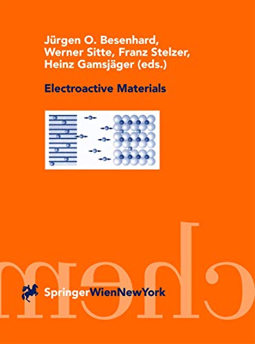 Electroactive Materials (Special Edition of Monatshefte Fur Chemie/Chemical Monthly, Vol 132, No 4, 2001)