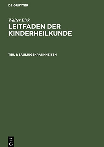 Säulingskrankheiten: LKSA-B, Teil 1 (Walter Birk: Leitfaden der Kinderheilkunde)