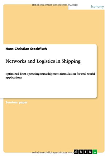Networks and Logistics in Shipping: optimized liner-operating transshipment formulation for real world applications