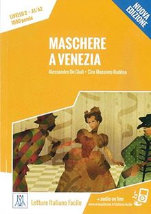 Maschere a Venezia - Nuova Edizione: Livello 2 / Lektüre + Audiodateien als Download