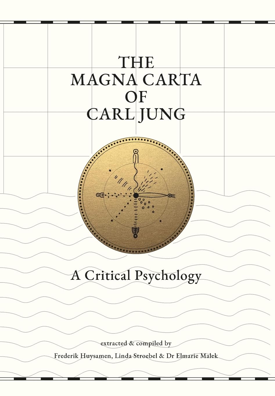 The Magna Carta of Carl Jung: A Critical Psychology