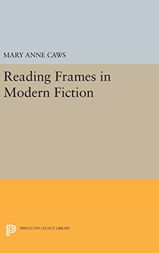 Reading Frames in Modern Fiction (Princeton Legacy Library)