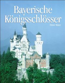 Bayerische Königsschlösser