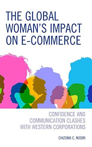 The Global Woman's Impact on E-Commerce: Confidence and Communication Clashes with Western Corporations