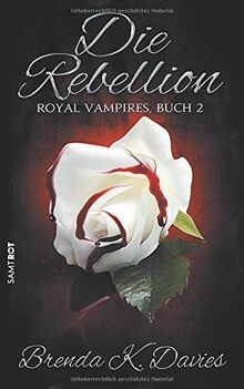 Die Rebellion (Royal Vampires, Band 2)