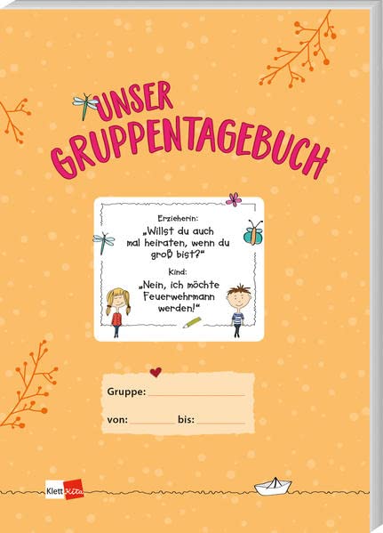 Unser Gruppentagebuch: Gruppenplaner für Kita und Krippe (Klett Kita Arbeitshilfen)