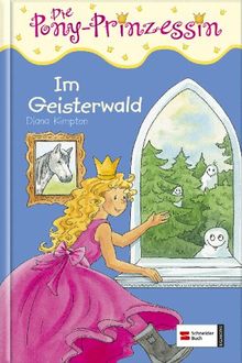 Die Pony-Prinzessin, Band 03: Im Geisterwald