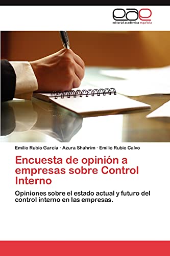 Encuesta de opinión a empresas sobre Control Interno: Opiniones sobre el estado actual y futuro del control interno en las empresas.