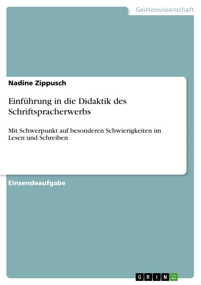 Einführung in die Didaktik des Schriftspracherwerbs: Mit Schwerpunkt auf besonderen Schwierigkeiten im Lesen und Schreiben