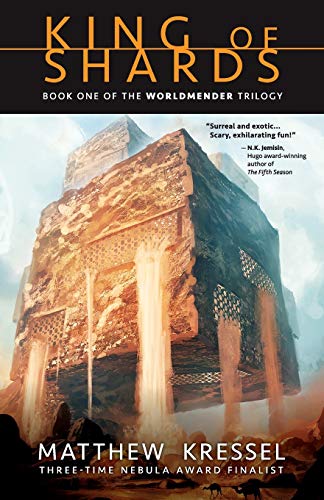 King of Shards: Book One of The Worldmender Trilogy